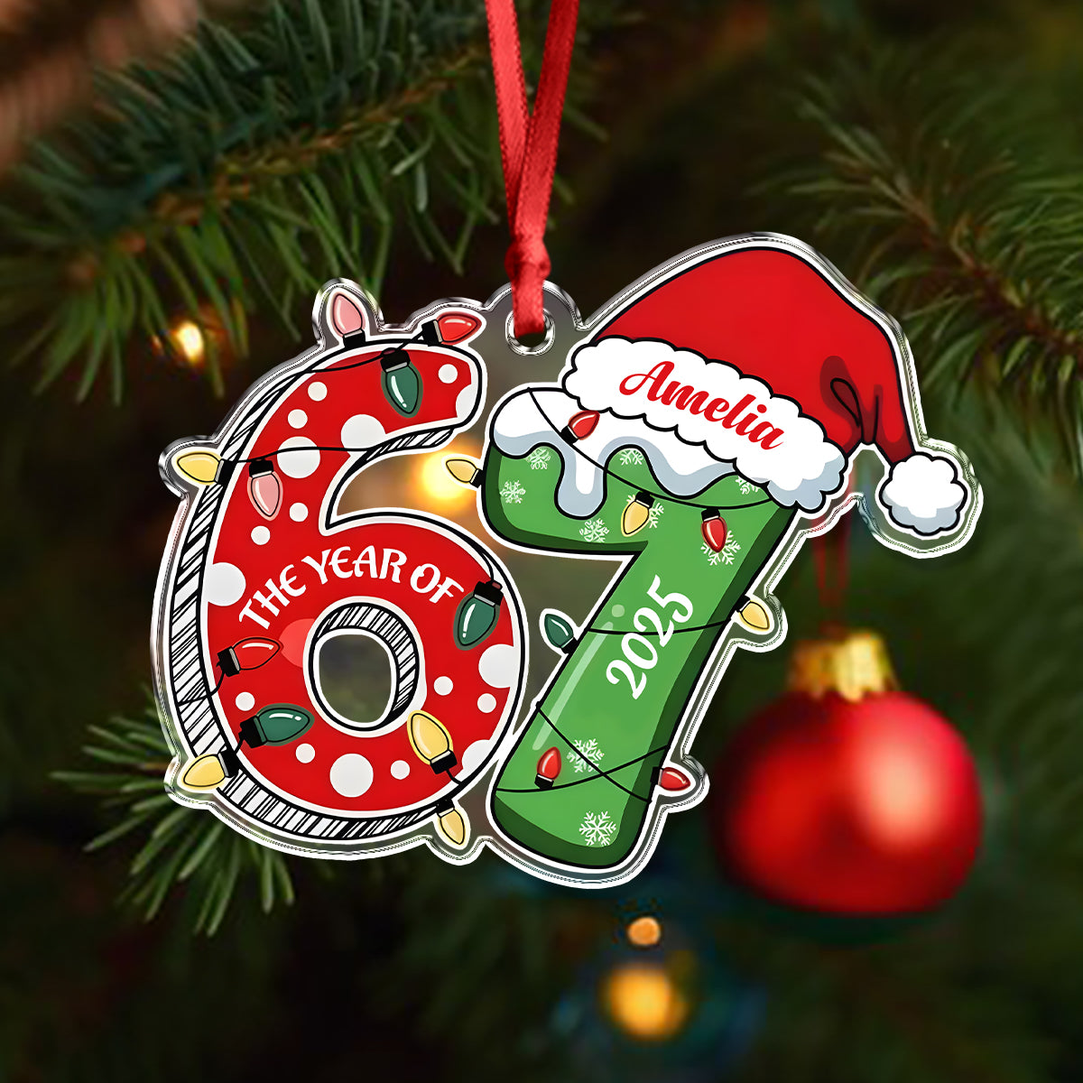 The Year Of Six Seven Custom Name 67 Acrylic Ornament CH07 899160