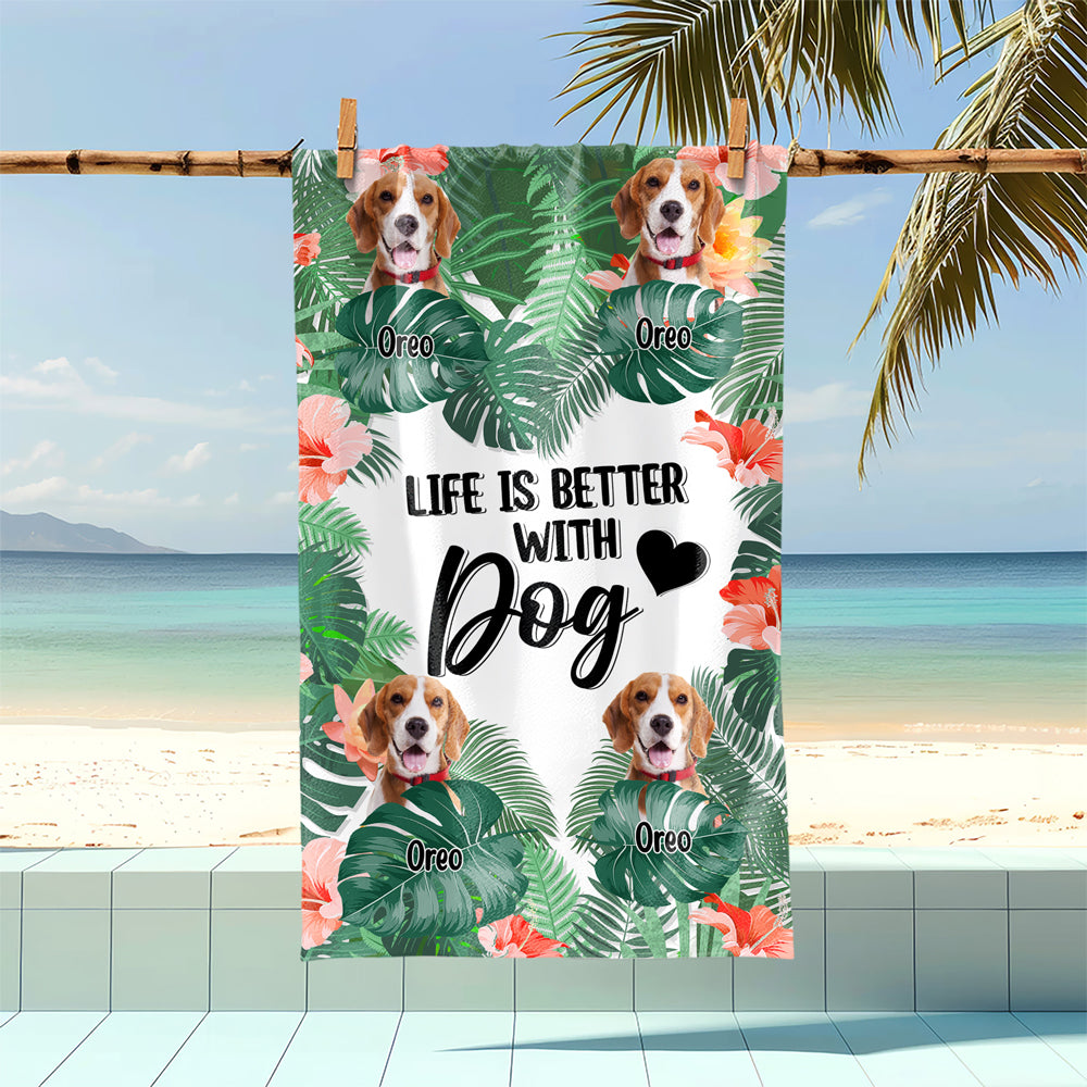 Custom Photo Life Is Better With Dog Cat Beach Towel For Dog And Cat Lovers HO82 894230