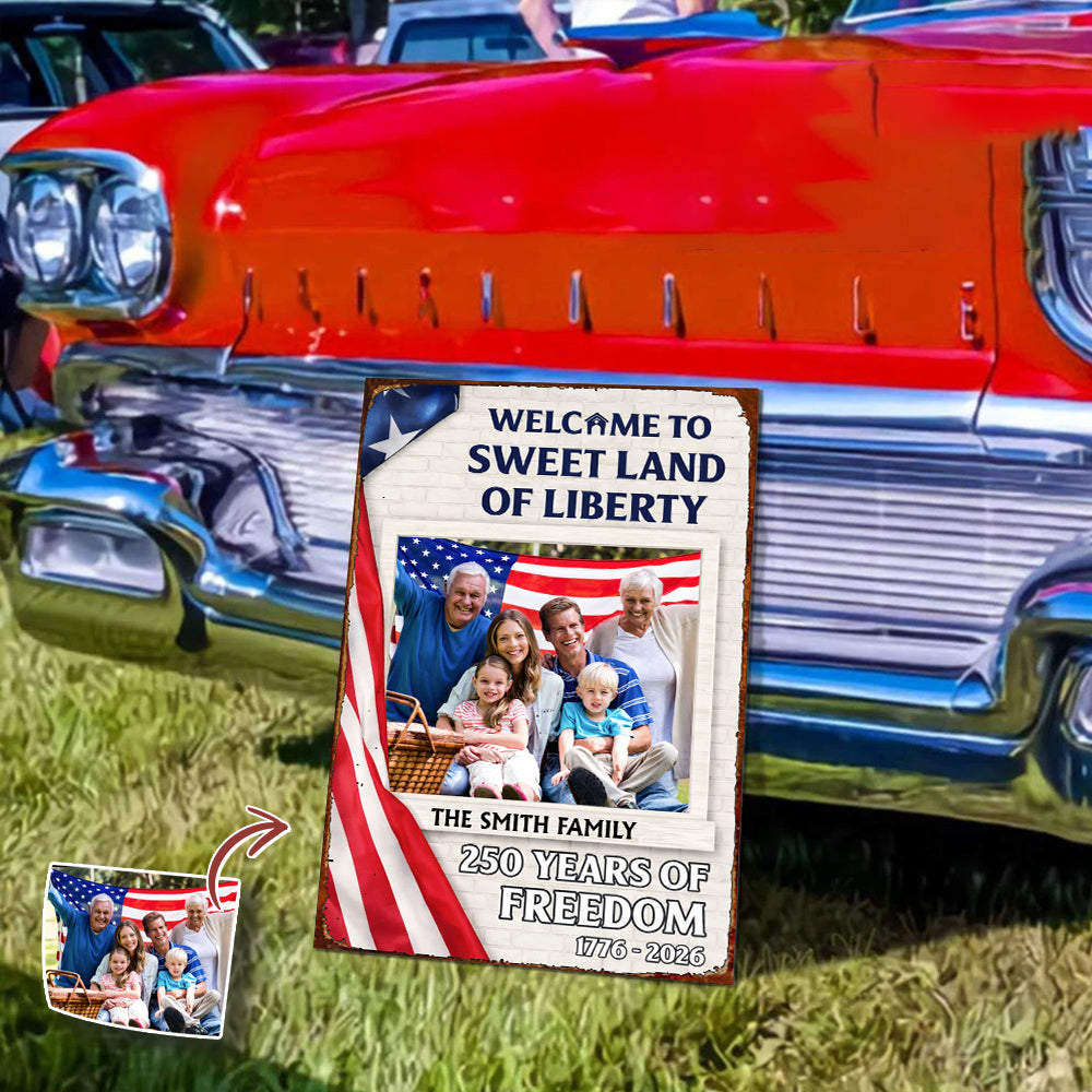 Welcom To The Sweet Land Of Liberty Metal Sign TH10 898547