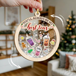 You'll Always Be My Best-Teas Personalized Christmas Shaker Ornament Gift for Besties CH07 899008