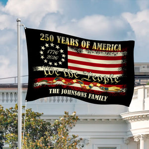 Custom We The People 1776 2026, 250 Years of American Heritage Patriotic Double-Sided Flag HO82 900884