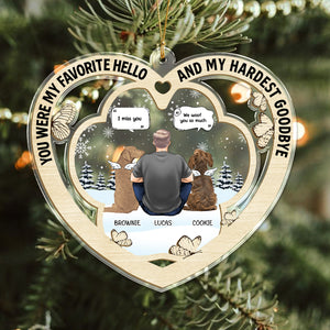 You Were My Favorite Hello And Hardest Goodbye Christmas Memorial Acrylic Ornament Gift For Dog Lovers LM32 895917