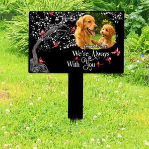 Custom Photo I'm Always With You Memorial Garden Stake For Dog Lovers TH10 894151
