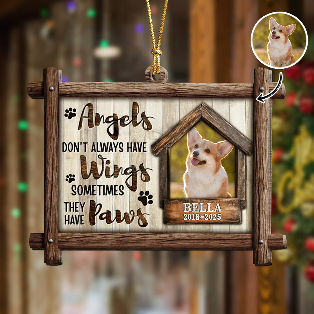 Custom Dog Photo Angels Don’t Always Have Wings Memorial Wooden Ornament LM32 895887