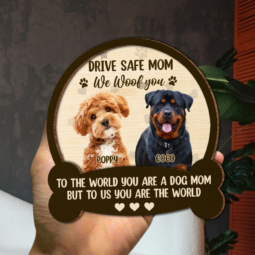 Custom Photo Drive Safe Mom Dad, You Are The World  2 Layered Car Visor Clip CH07 895926