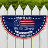 Custom Family Name We The People America 250 Years Non-Pleated Fan Flag CH07 910240