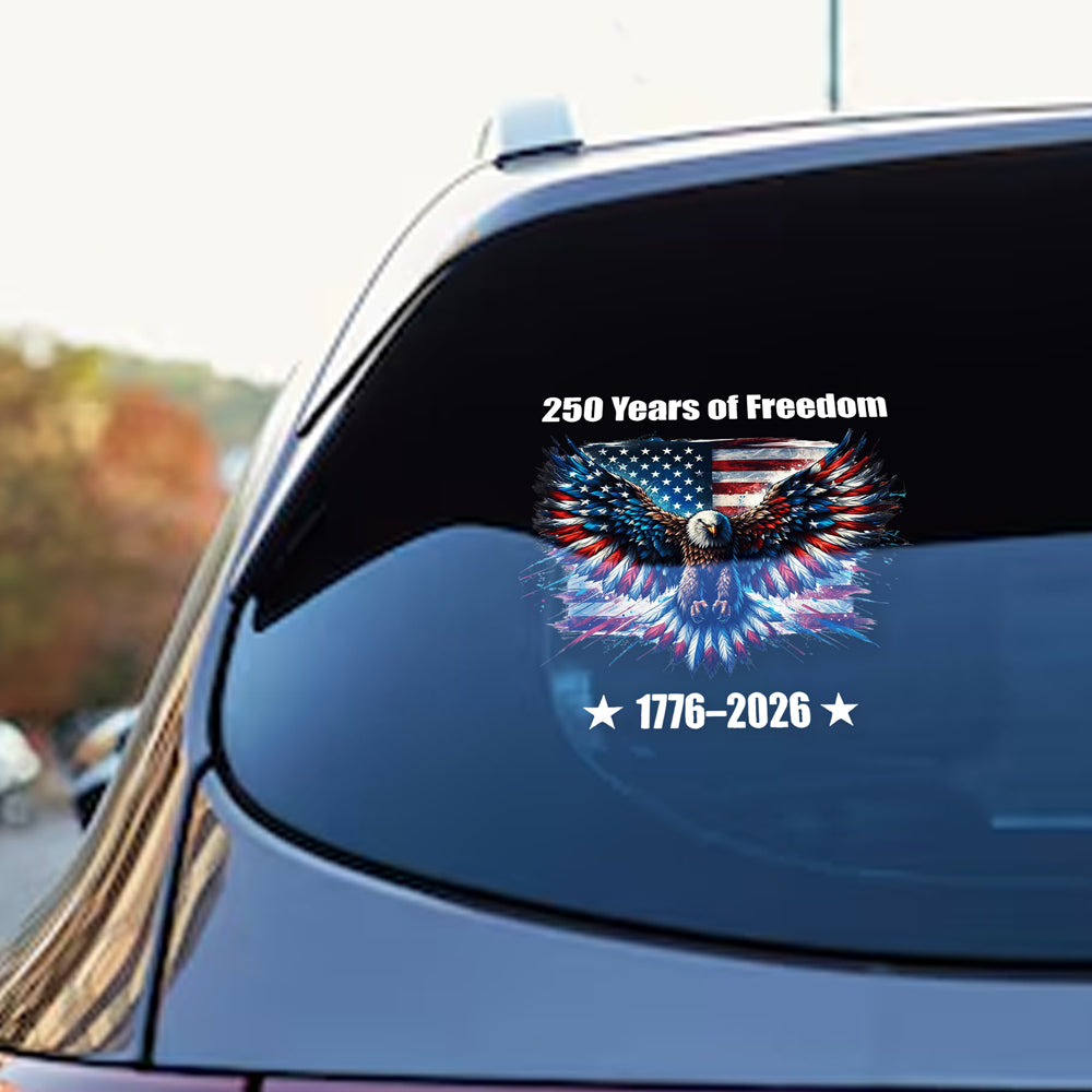 250 Years of Freedom With Eagle Car Window Decal Sticker TH10 898357