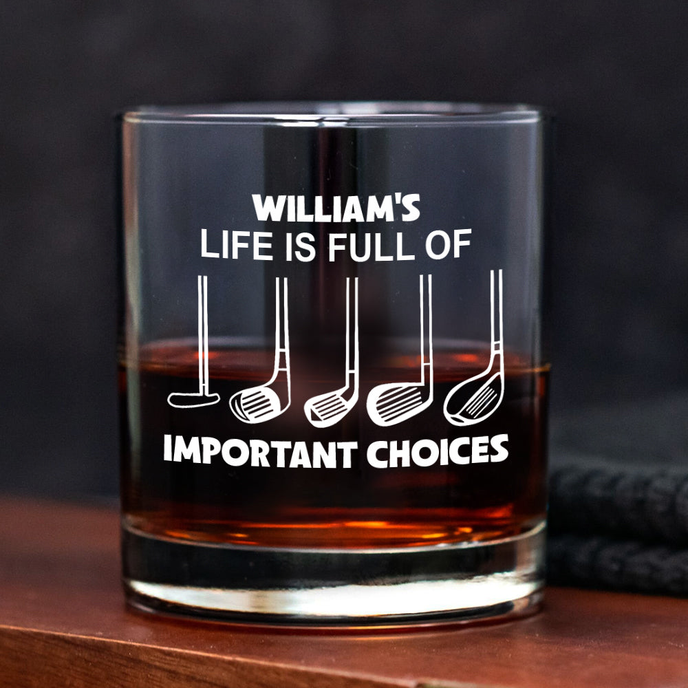 Personalized Name Life Is Full Of Choices Golf Engraved Rock Glass Gift for Golfer HA75 898530