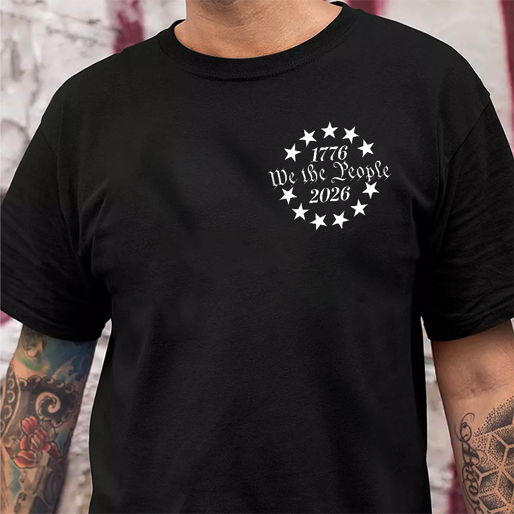 Patriot We The People T-Shirt | 250 Years of America 1776 2026 Back & Front Dark Shirt CH07 910536