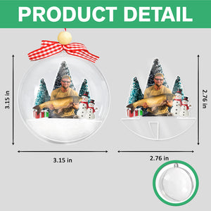 Custom Fishing Photo - Personalized 3D Ball Ornament Christmas Gift For Fishing Lovers CH07 899794