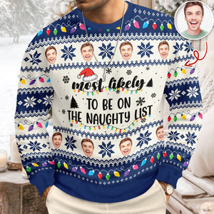 Custom Photo Most Likely To Christmas Personalized Ugly Sweater CH07 896410