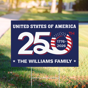 Custom Family Name Patriotic 250th Anniversary 1776 2026 United States of America Semiquincentennial Yard Sign HO82 900102