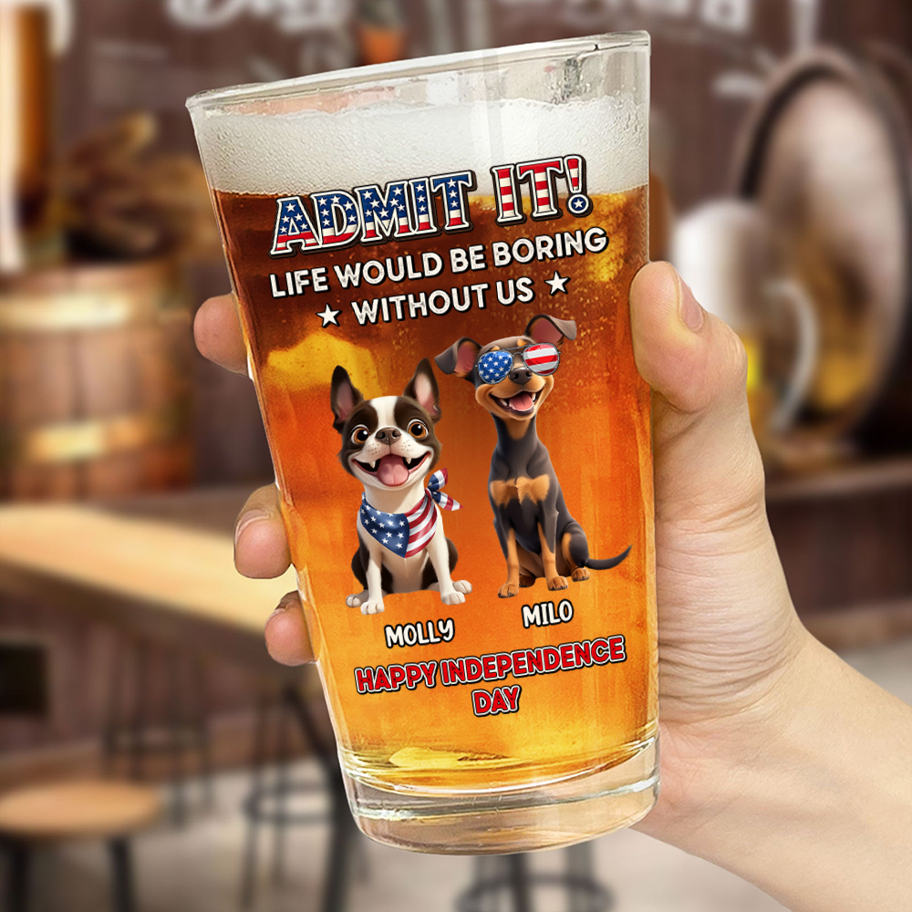 Personalized Life Would Be Boring Without Me Beer Glass Gift  For Dog Lovers LM32 897921