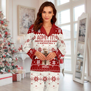 Custom Photo Christmas Would Be Boring Without Me For Dog Lover Pajamas TH10 894303