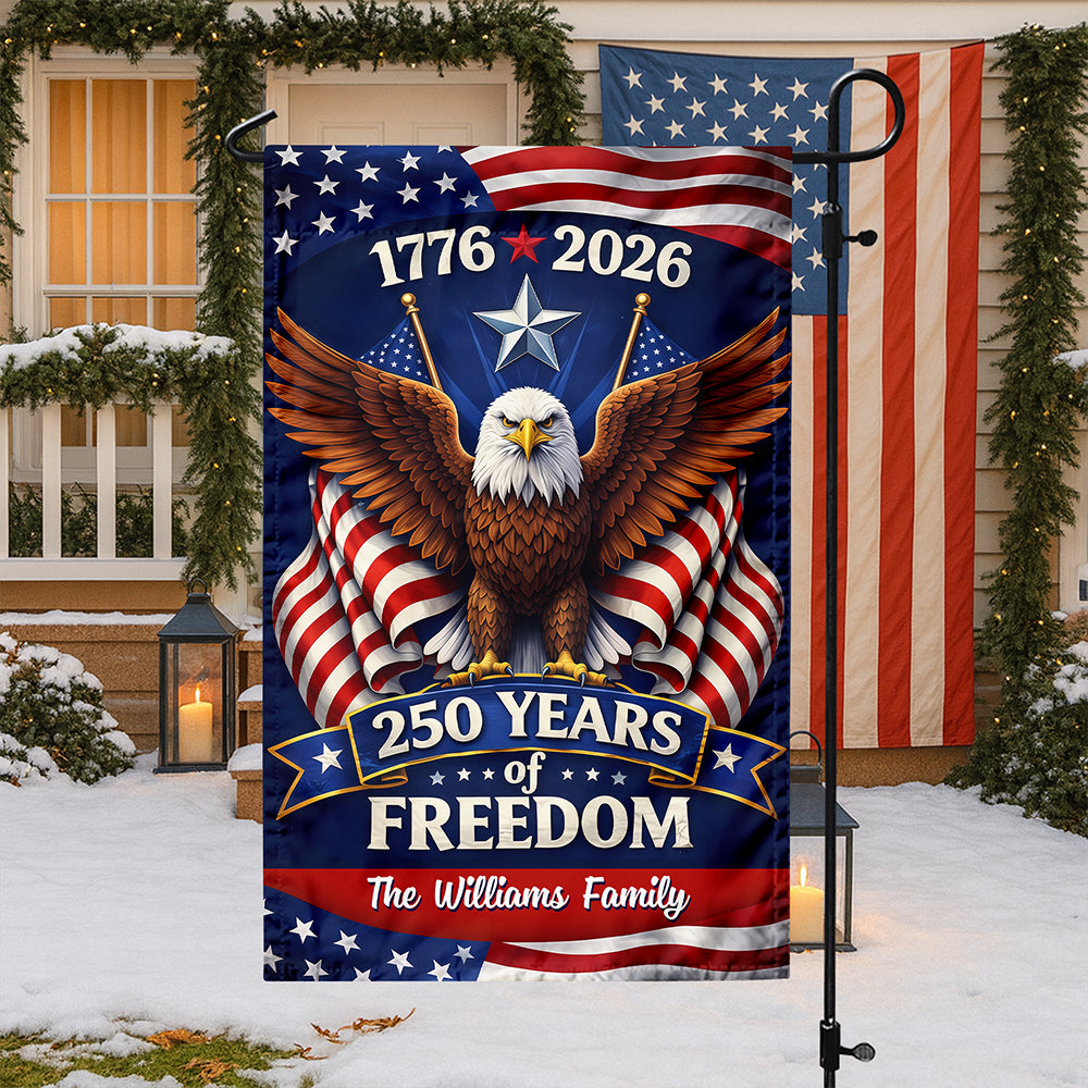 Custom Family Name 250 Years Of Freedom America 1776-2026 Eagle Garden Flag CH07 910648