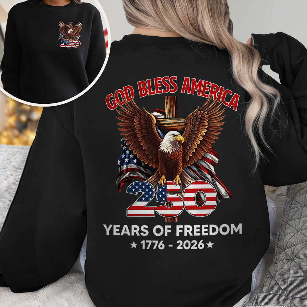 God Bless America - Celebrate 250 Years Of Freedom 1776 - 2026 Back & Front Dark Shirt CH07 910532