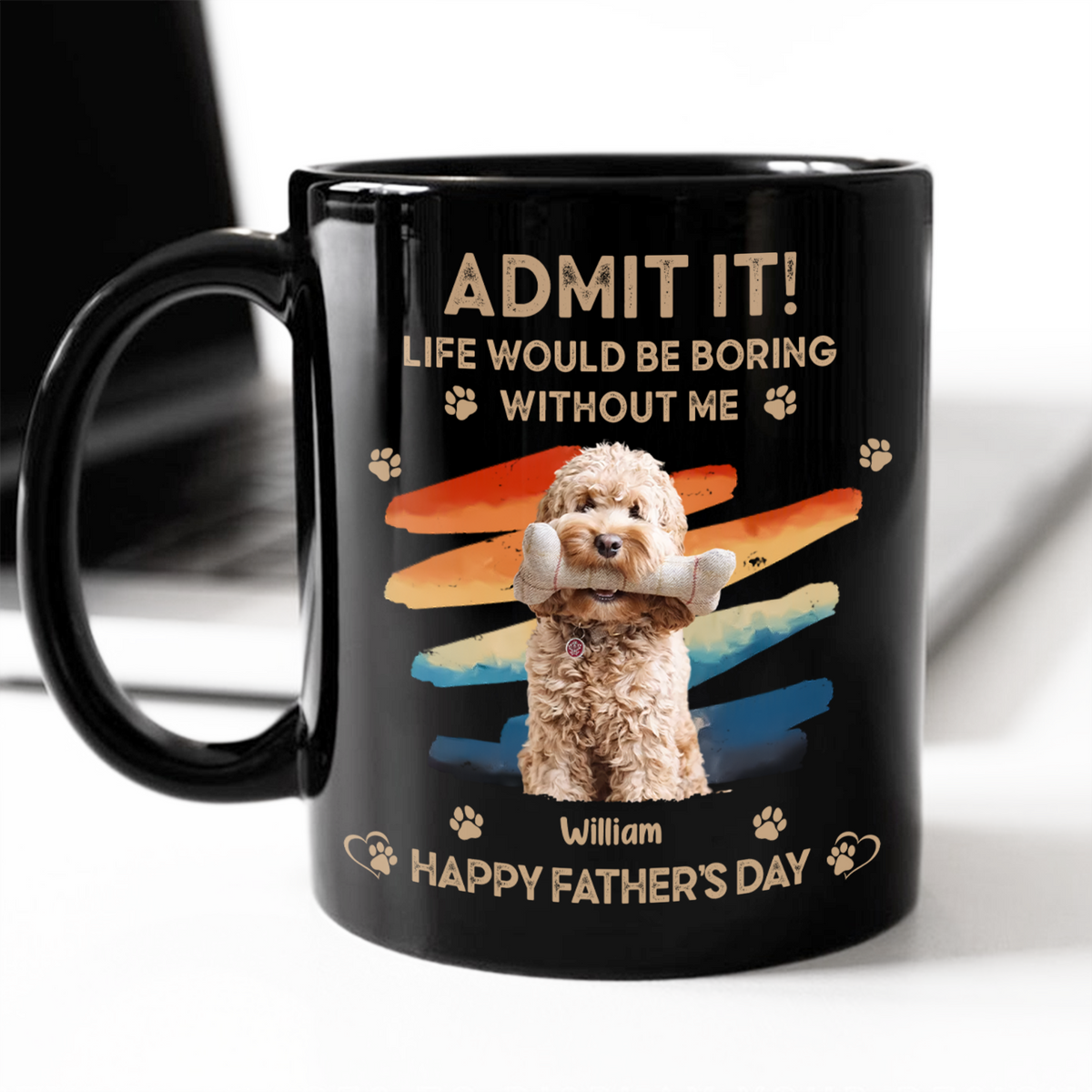 Custom Photo Admit It Life Would Be Boring Without Us Black Mug HA75 892088