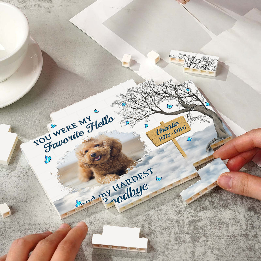 Custom Photo You Were My Favorite Hello And My Hardest Goodbye Pet Memorial Building Block CH07 911648