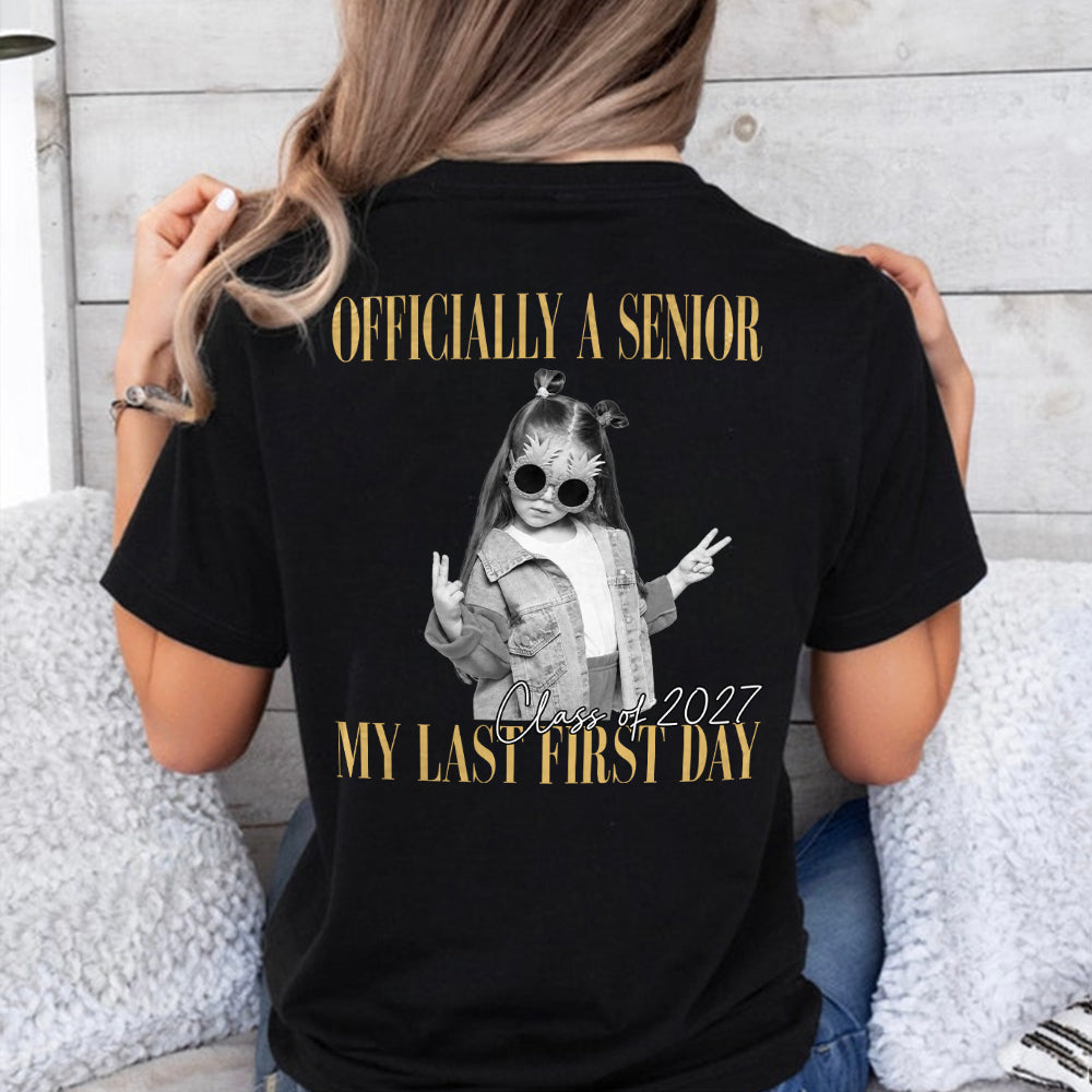 Personalised Vintage Photo And Year Senior - Officially A Senior - My Last First Day Back Dark Shirt HA75 922078