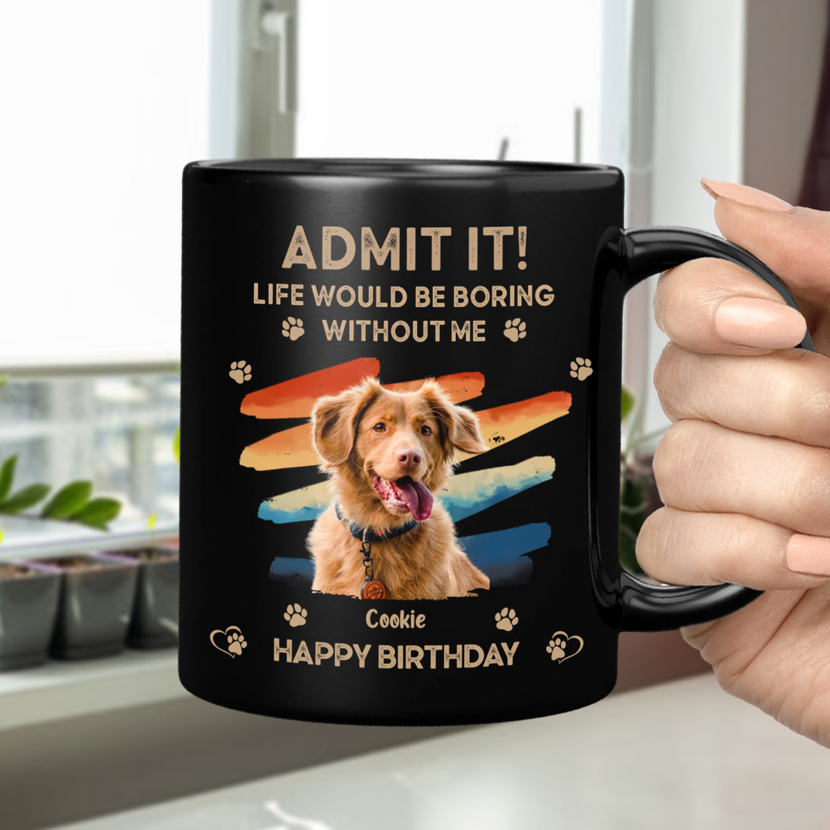 Custom Photo Admit It Life Would Be Boring Without Us Black Mug HA75 892088