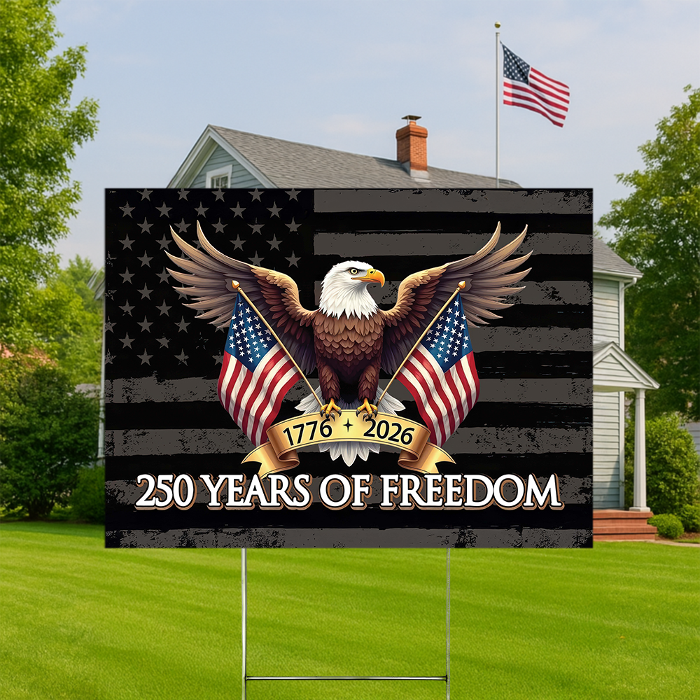 250 Years of Freedom American Yard Sign USA 250th Anniversary 1776-2026 Garden Sign CH07 896652