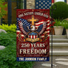 Custom Family Name One Nation Under God 250 Years Of Freedom 1776-2026 Garden Flag CH07 911772
