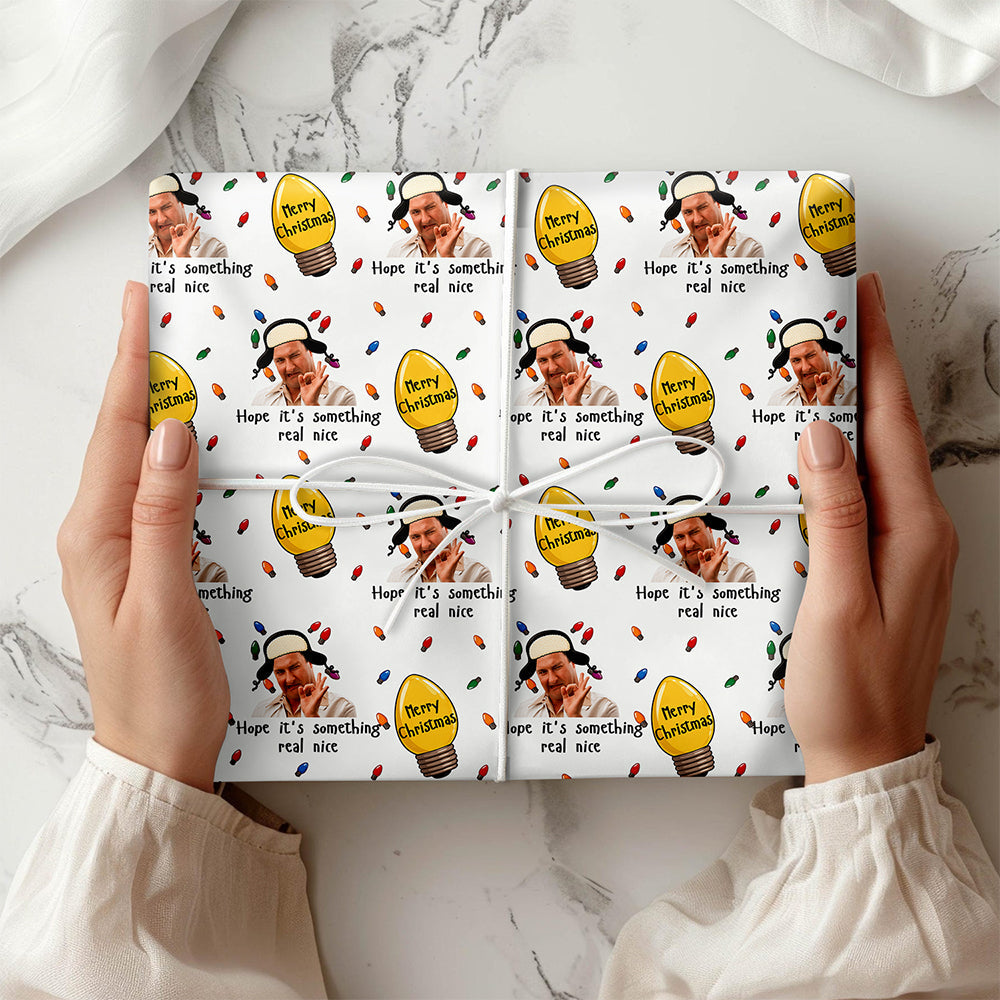 Funny Cousin Christmas Movie Christmas Wrapping Paper - Hope It's Something Real Nice CH07 180528