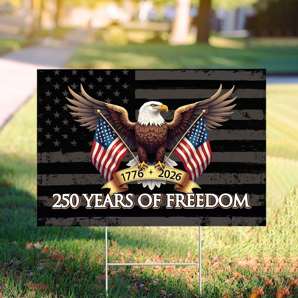 250 Years of Freedom American Yard Sign USA 250th Anniversary 1776-2026 Garden Sign CH07 896652