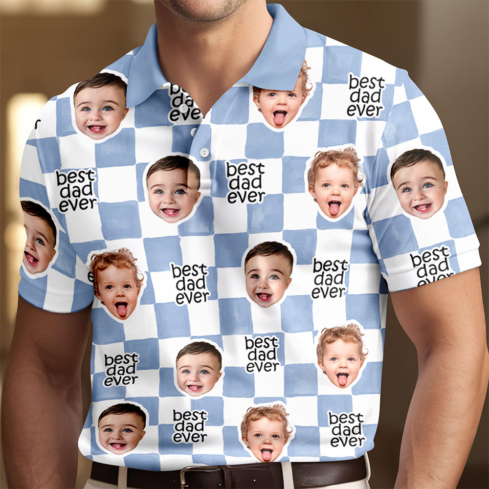 Custom Baby Face Best Dad, Mom Ever Polo Shirt HA75 921456