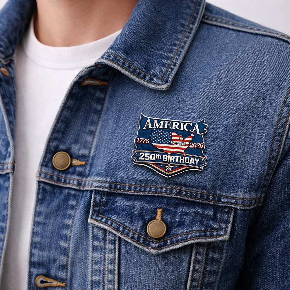 Custom Name America 250th Birthday 1776-2026 Acrylic Pin HA75 920956