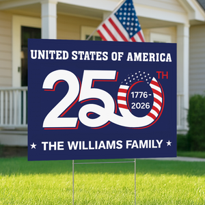 Custom Family Name Patriotic 250th Anniversary 1776 2026 United States of America Semiquincentennial Yard Sign HO82 900102