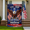Custom Family Name 250 Years Of Freedom America 1776-2026 Eagle Garden Flag CH07 910648