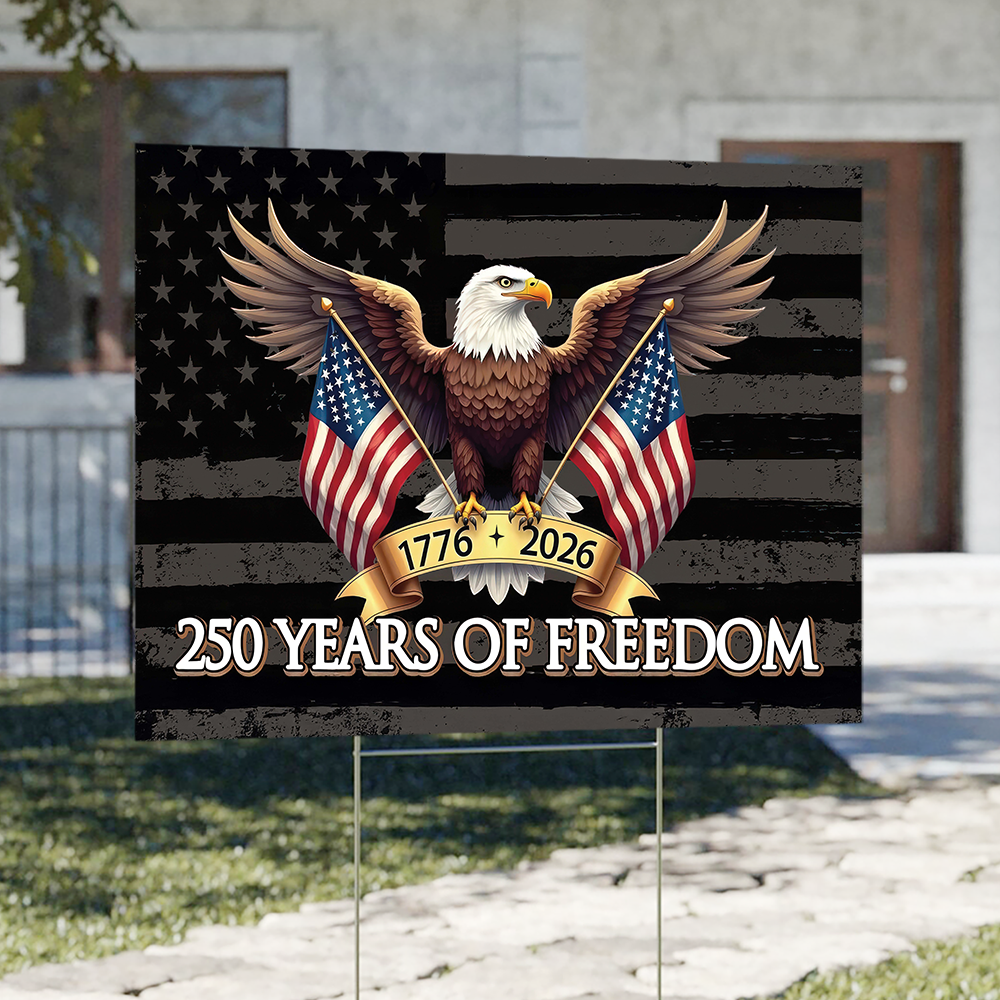 250 Years of Freedom American Yard Sign USA 250th Anniversary 1776-2026 Garden Sign CH07 896652