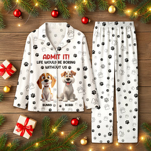 Personalized Admit It Life Would Be Boring Without Us Pajamas Gifts For Dog Lovers TH10 896563