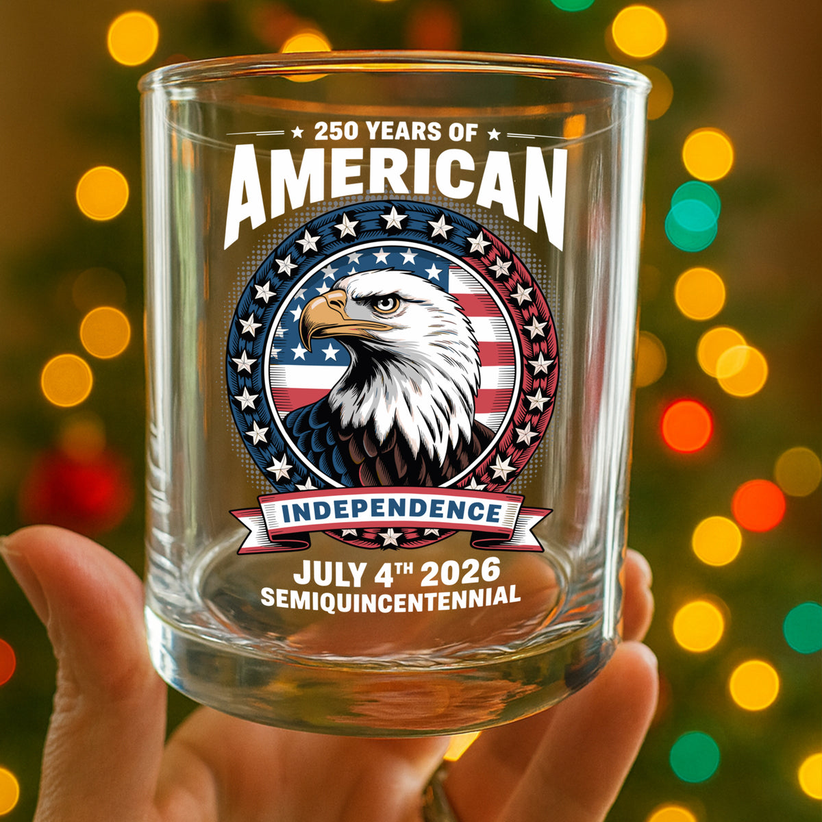 250 Years of America Anniversary Independence Day 2026 Whiskey Glass CH07 896756