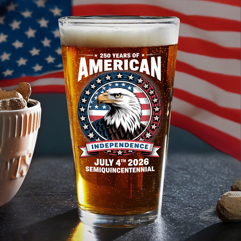 250 Years of America Anniversary Independence Day 2026 Beer Glass CH07 896758