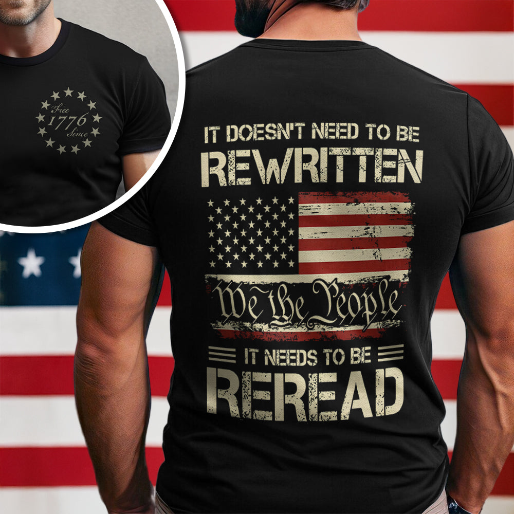 It Doesn't To Be Rewritten It Needs To Be Reread American History 1776 Vintage Back & Front Shirt HO82 894598