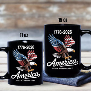 Celebrate 250 Years of America USA Anniversary 1776-2026 Black Mug HO82 894524