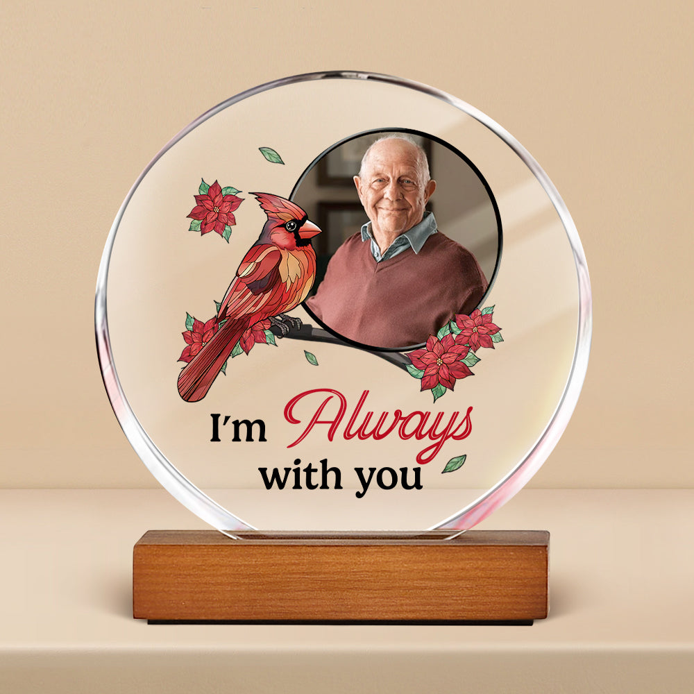 Custom Photo I'm Always With You Round Acrylic Frame Block HA75 892784