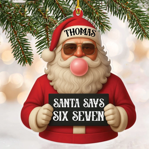 Six Seven Christmas Acrylic Ornament Custom Name Santa Claus 6 7 Teen Slang Christmas Gift CH07 895392