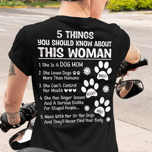 GeckoCustom 5 Things You Should Know About This Woman She Is A Dog Mom Personalized Custom Dog Backside Shirt C448 Basic Tee / Black / S