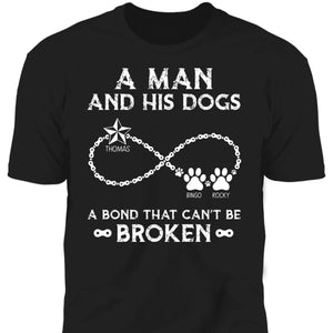 GeckoCustom A Man And His Dog A Bond That Can't Be Broken Personalized Custom Dog Frontside Shirt C455 Premium Tee (Favorite) / P Black / S