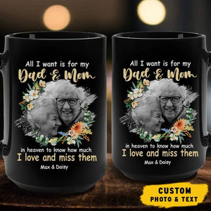 GeckoCustom All I Want Is For My Dad & Mom Memorial Mug 15oz