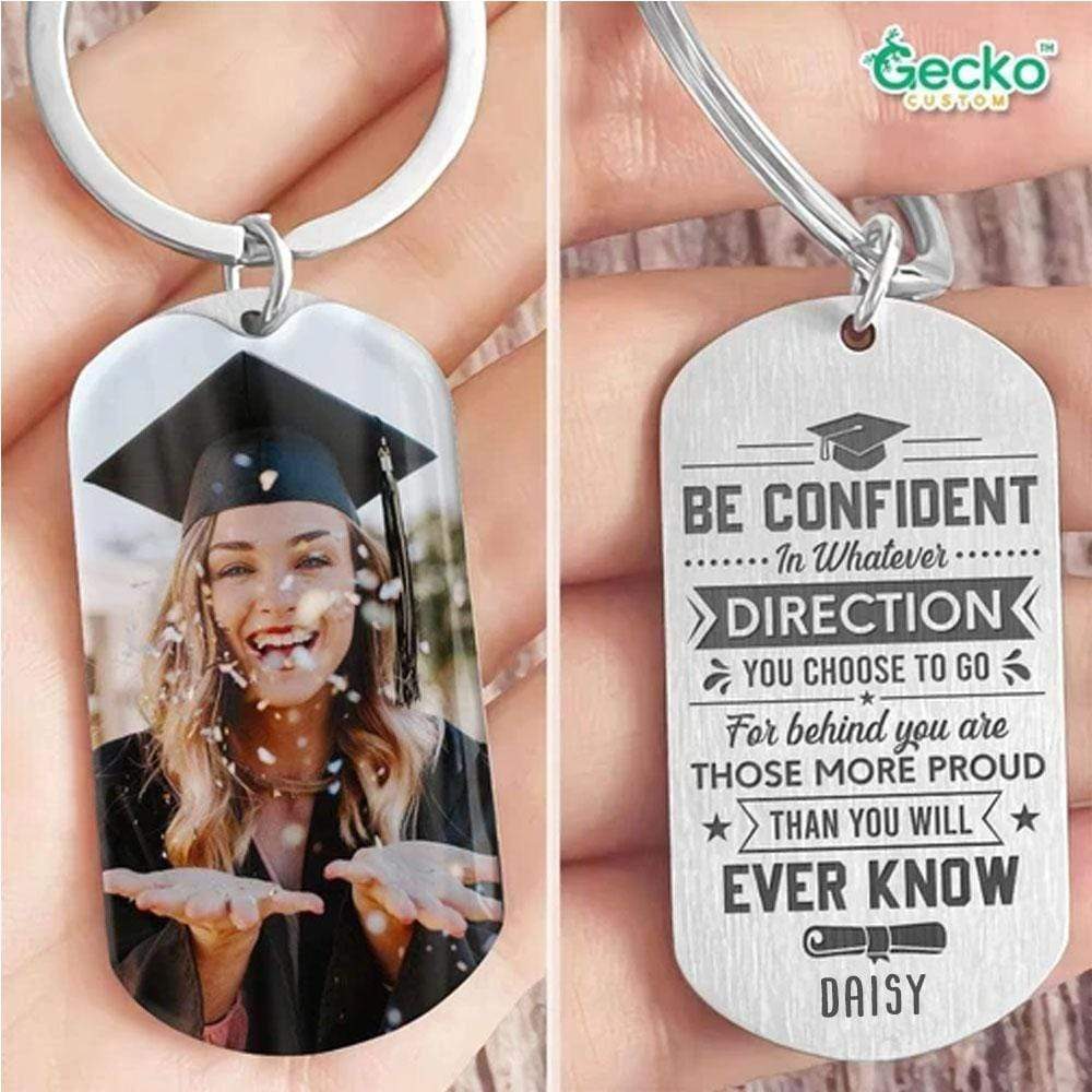 GeckoCustom Be Confident In Whatever Direction Graduation Metal Keychain HN590 No Gift box / 1.77" x 1.06"