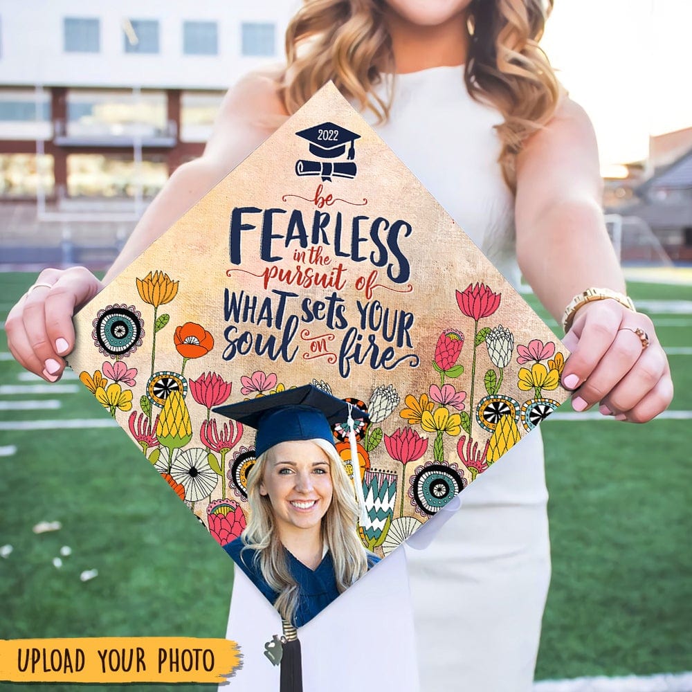 GeckoCustom Be Fearless In The Pursuit Of What Sets Your Soul Of Fire Graduation Topper HN590 9.5"x9.5"