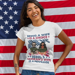 GeckoCustom Being A Veteran’s Wife Is A Privilege Shirt, Veteran's Wife Gift Tshirt HN590