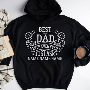 GeckoCustom Best Dad Ever Ever Ever Father's Day Gift Family Shirt, HN590