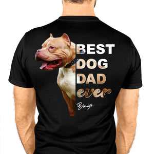 GeckoCustom Best Dog Dad Ever Personalized Custom Photo Dog Backside Shirt C461