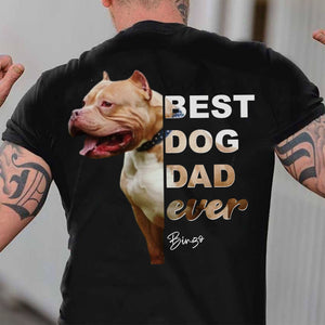 GeckoCustom Best Dog Dad Ever Personalized Custom Photo Dog Backside Shirt C461 Premium Tee (Favorite) / P Black / S