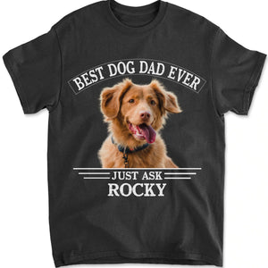 GeckoCustom Best Dog Dad/Mom Ever Personalized Dog Photo Shirt C274 Basic Tee / Black / S